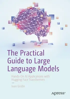 Gridin |  The Practical Guide to Large Language Models | Buch |  Sack Fachmedien
