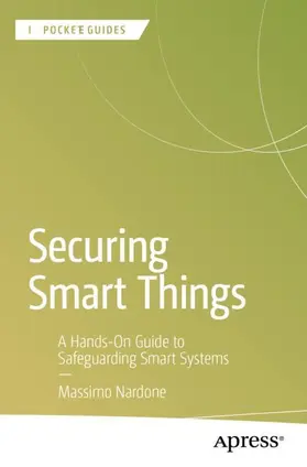 Nardone | Securing Smart Things | Buch | 979-8-8688-2366-4 | www2.sack.de