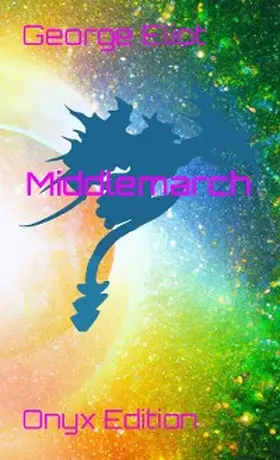 Elliot |  Middlemarch | eBook | Sack Fachmedien
