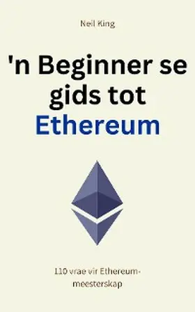 King |  n Beginner se gids tot Ethereum | eBook | Sack Fachmedien