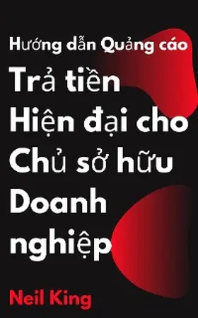King |  Hu¿ng d¿n Qu¿ng cáo Tr¿ ti¿n Hi¿n d¿i cho Ch¿ s¿ h¿u Doanh nghi¿p | eBook | Sack Fachmedien
