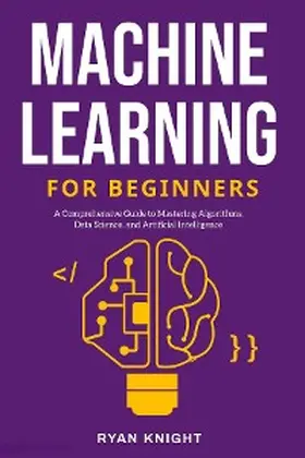 Knight |  Machine Learning for Beginners | eBook | Sack Fachmedien