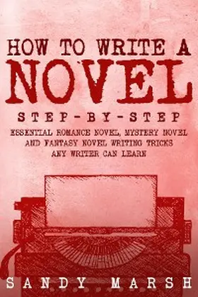 Marsh |  How to Write a Novel | eBook | Sack Fachmedien