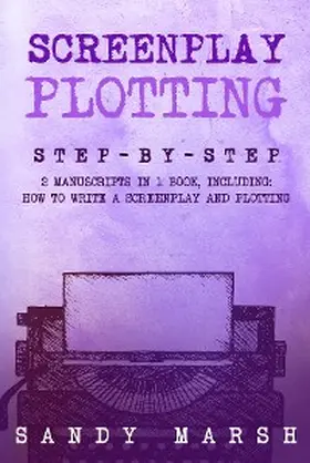 Marsh |  Screenplay Plotting | eBook | Sack Fachmedien