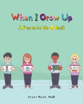 Price |  When I Grow Up | eBook | Sack Fachmedien