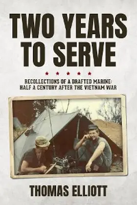 Elliott |  Two Years to Serve: Recollections of a Drafted Marine | eBook | Sack Fachmedien