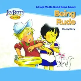 Berry |  Help Me Be Good Book about Being Rude | eBook | Sack Fachmedien