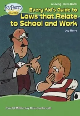 Berry |  Every Kid's Guide to Laws That Relate to School and Work | eBook | Sack Fachmedien
