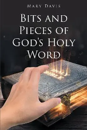 Davis |  Bits And Pieces Of God's Holy Word | eBook | Sack Fachmedien