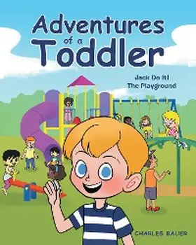 Bauer |  Adventures of a Toddler | eBook | Sack Fachmedien