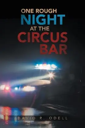 Odell |  ONE ROUGH NIGHT AT THE CIRCUS BAR | eBook | Sack Fachmedien