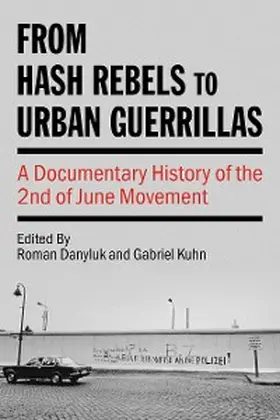 Danyluk / Kuhn |  From Hash Rebels to Urban Guerrillas | eBook | Sack Fachmedien