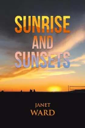 Ward |  Sunrise and Sunsets | eBook | Sack Fachmedien