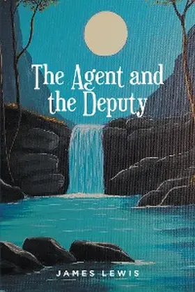 Lewis |  The Agent and the Deputy | eBook | Sack Fachmedien