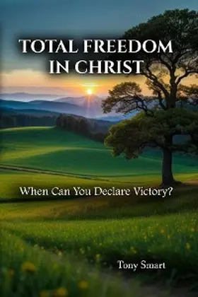 Smart |  Total Freedom in Christ | eBook | Sack Fachmedien