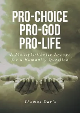Davis |  Pro-Choice Pro-God Pro-Life | eBook | Sack Fachmedien