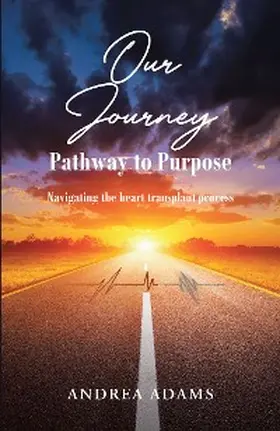 Adams |  Our Journey: Pathway to Purpose | eBook | Sack Fachmedien