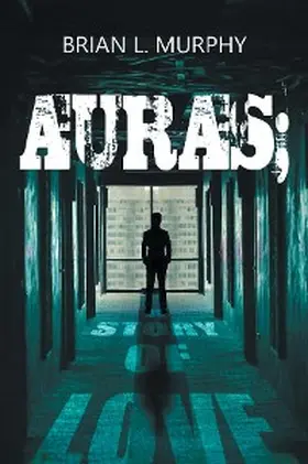 Murphy |  Auras; A Story of Love | eBook | Sack Fachmedien