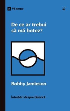 Jamieson |  Why Should I Be Baptized? / De ce ar trebui sa ma botez? | eBook | Sack Fachmedien