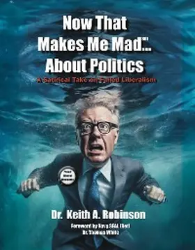 Robinson |  Now That Makes Me Mad...About Politics | eBook | Sack Fachmedien