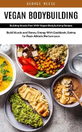Reese |  Vegan Bodybuilding | eBook | Sack Fachmedien