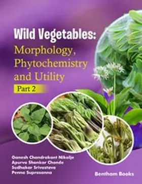 Nikalje / Chonde / Srivastava |  Wild Vegetables: Morphology, Phytochemistry and Utility - (Part 2) | eBook | Sack Fachmedien