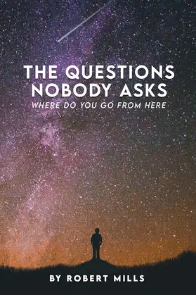 Mills |  The Questions Nobody Asks | eBook | Sack Fachmedien