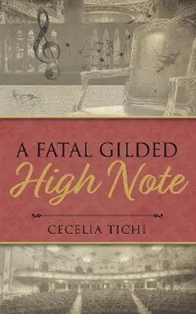 Tichi |  A Fatal Gilded High Note | eBook | Sack Fachmedien