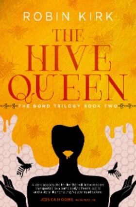Kirk |  The Hive Queen (The Bond Trilogy, #2) | eBook | Sack Fachmedien