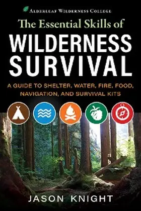 Knight |  The Essential Skills of Wilderness Survival | eBook | Sack Fachmedien