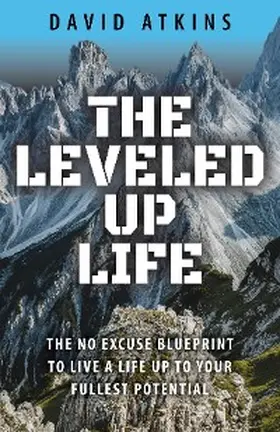 Atkins |  The Leveled Up Life | eBook | Sack Fachmedien