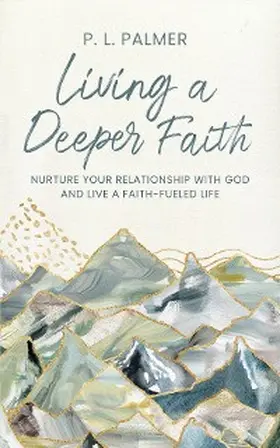 Palmer |  Living a Deeper Faith | eBook | Sack Fachmedien