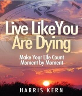 Kern |  Live Like You Are Dying | eBook | Sack Fachmedien