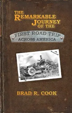 Cook |  The Remarkable Journey of the First Road Trip Across America | eBook | Sack Fachmedien