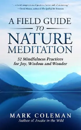 Coleman |  A Field Guide to Nature Meditation | eBook | Sack Fachmedien