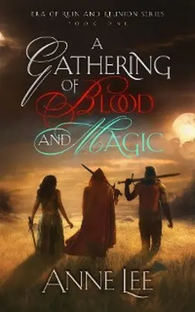 Lee |  A Gathering of Blood and Magic | eBook | Sack Fachmedien
