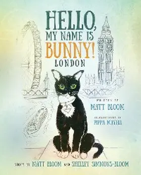 Bloom |  Hello, My Name is Bunny! | eBook | Sack Fachmedien