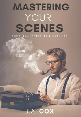 Tbd |  Mastering Your Scenes | eBook | Sack Fachmedien