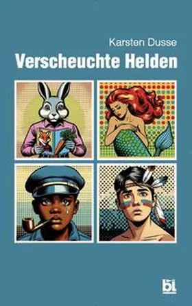 Dusse | Verscheuchte Helden | Buch | 979-8-9918524-0-1 | www2.sack.de